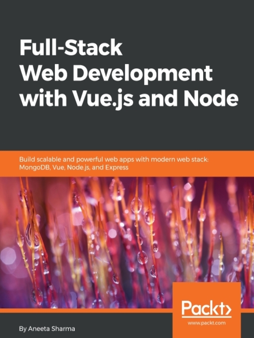 Title details for Full-Stack Web Development with Vue.js and Node by Aneeta Sharma - Available